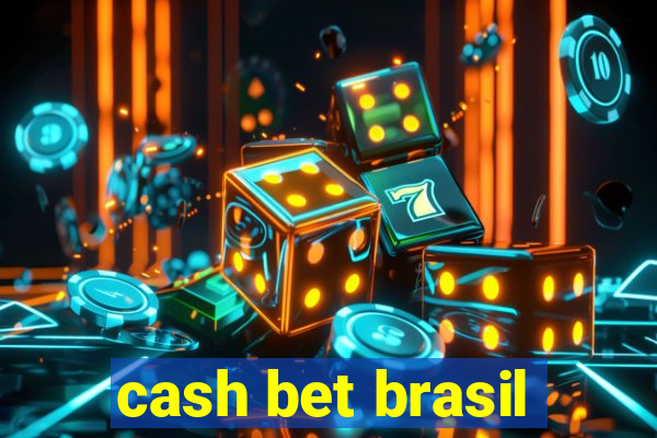 cash bet brasil